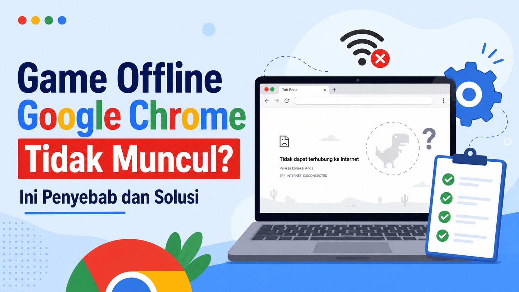 google - Game Offline Google Chrome Tidak Muncul? Ini Penyebab dan Solusi