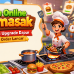 memasak - Game Online Memasak: Strategi Upgrade Dapur agar Order Lancar
