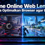 browser - Game Online Web Lemot? 8 Cara Optimalkan Browser agar Lancar